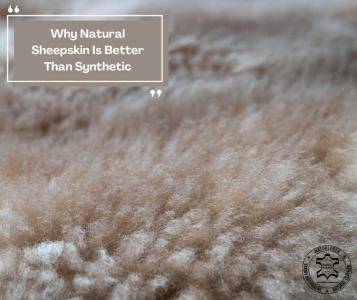 Sheepskins - Why Natural Sheepskin Is Better Than Synthetic?